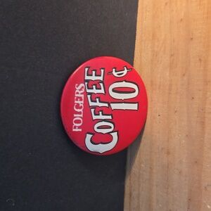 RARE VINTAGE FOLGERS COFFEE 10 CENT RED 2 1/4" PINBACK BUTTON